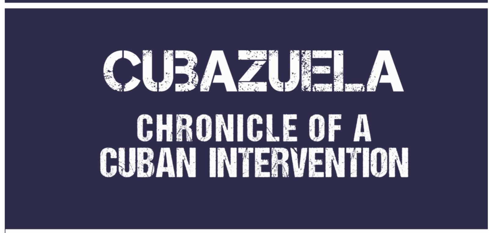 Foundation for Human Rights in Cuba Presents Report on the Cuban Communist Party’s Intervention in Venezuela